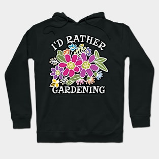 I'd Rather Bee Gardening Hoodie